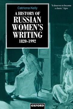 A History of Russian Women's Writing 1820-1992 - Kelly, Catriona