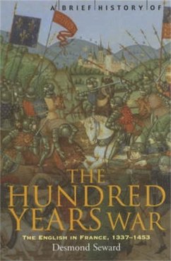 A Brief History of the Hundred Years War - Seward, Desmond