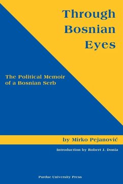 Through Bosnian Eyes - Pejanovic, Mirko