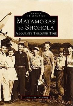 Matamoras to Shohola: A Journey Through Time - Osterberg, Matthew M.
