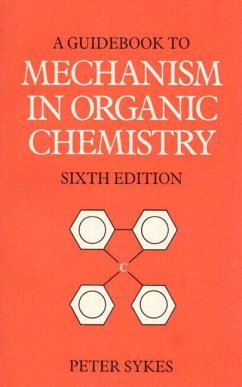 Guidebook to Mechanism in Organic Chemistry - Sykes, Peter