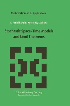 Stochastic Space¿Time Models and Limit Theorems - Arnold, L. / Kotelenez, P. (Hgg.)