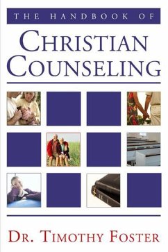 The Handbook of Christian Counseling: A Practical Guide - Foster, Timothy