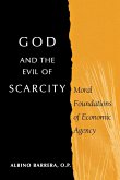 God and the Evil of Scarcity