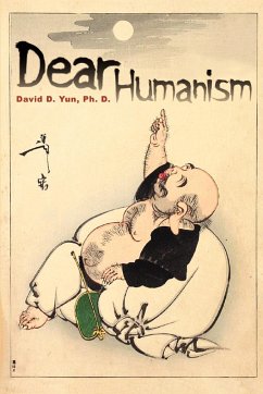 Dear Humanism - Yun, David D.