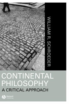 Continental Philosophy - Schroeder, William R