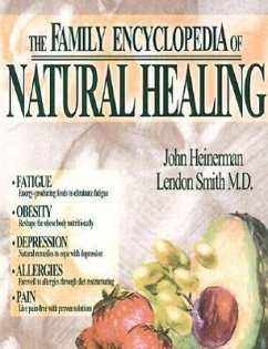 The Family Encyclopedia of Natural Healing - Heinerman, John; Smith, Lendon H.
