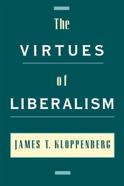 The Virtues of Liberalism - Kloopenberg, James T.