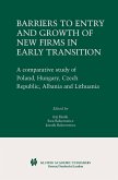 Barriers to Entry and Growth of New Firms in Early Transition