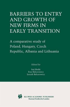 Barriers to Entry and Growth of New Firms in Early Transition - Hoshi, Iraj / Balcerowicz, Ewa / Balcerowicz, Leszek (Hgg.)