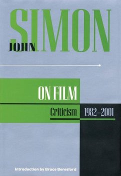 John Simon on Film: Criticism 1982-2001 - Simon, John