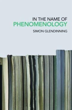 In the Name of Phenomenology - Glendinning, Simon