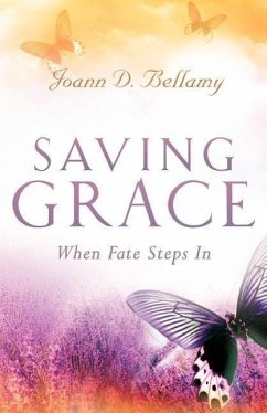 Saving Grace: When Fate Steps In - Bellamy, Joann D.