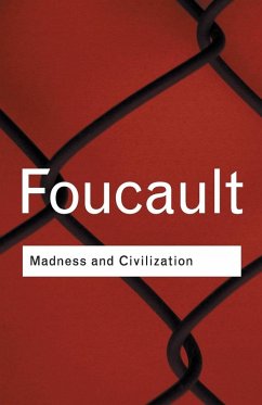 Madness and Civilization - Foucault, Michel