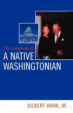 Notebook of a Native Washingtonian - Hahn, Gilbert