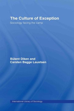The Culture of Exception - Diken, Bulent; Laustsen, Carsten B