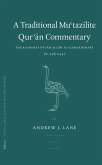 A Traditional Mu'tazilite Qur'&#257;n Commentary