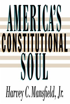 America's Constitutional Soul - Mansfield, Harvey Claflin Jr.