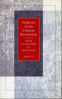 Dialectic of the Chinese Revolution - Ci, Jiwei