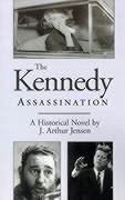 The Kennedy Assassination - Jensen, J. Arthur