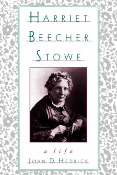 Harriet Beecher Stowe - Hedrick, Joan D