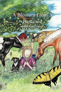 A Blossom from a Barnyard - Sanson, Judith Lynn