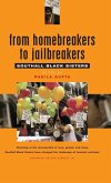 From Homebreakers to Jailbreakers From Homebreakers to Jailbreakers
