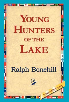 Young Hunters of the Lake - Bonehill, Ralph