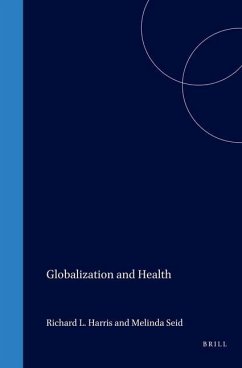 Globalization and Health - Harris, Richard L. / Seid, Melinda (eds.)