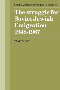 The Struggle for Soviet Jewish Emigration, 1948 1967 - Ro'I, Yaacov