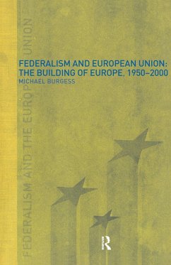 Federalism and the European Union - Burgess, Michael