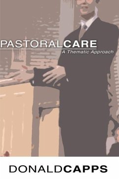 Pastoral Care: A Thematic Approach - Capps, Donald