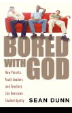 Bored with God