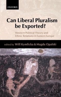 Can Liberal Pluralism Be Exported? - Kymlicka, Will / Opalski, Magda (eds.)