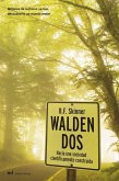 Walden dos : hacia una sociedad científicamente construida. Millones de lectores ya han descubierto un mundo mejor