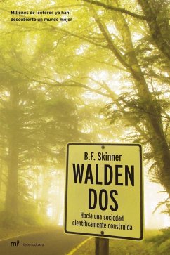 Walden dos : hacia una sociedad científicamente construida. Millones de lectores ya han descubierto un mundo mejor - Skinner, B. F.