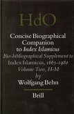 Concise Biographical Companion to Index Islamicus: Bio-Bibliographical Supplement to Index Islamicus, 1665-1980, Volume Two (H-M)