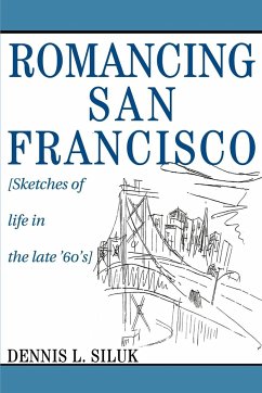 Romancing San Francisco - Siluk, Dennis Lee