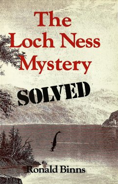 The Loch Ness Mystery Solved - Binns, Ronald