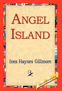 Angel Island - Gillmore, Inez Haynes