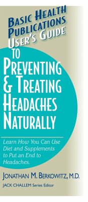 User's Guide to Preventing & Treating Headaches Naturally - Berkowitz, Jonathan M.