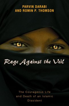 Rage Against the Veil - Darabi, Parvin; Thomson, Romin P