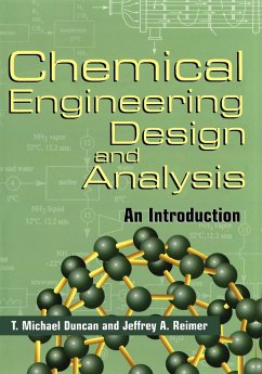 Chemical Engineering Design and Analysis - Duncan, T. Michael; Reimer, Jeffrey A.