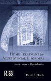 Home Treatment for Acute Mental Disorders Home Treatment for Acute Mental Disorders