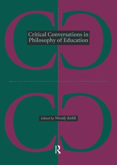 Critical Conversations in Philosophy of Education - Kohli, Wendy (ed.)