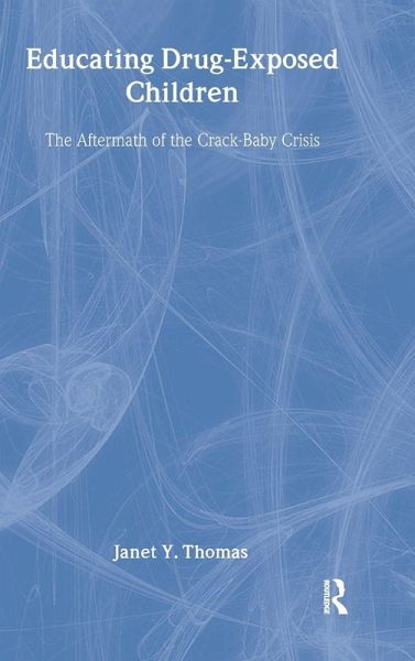 Educating Drug-Exposed Children Educating Drug-Exposed Children