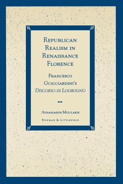 Republican Realism in Renaissance Florence - Moulakis, Athanasios