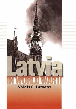 Latvia in World War II - Lumans, Valdis O.