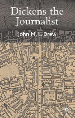 Dickens the Journalist - Drew, J.