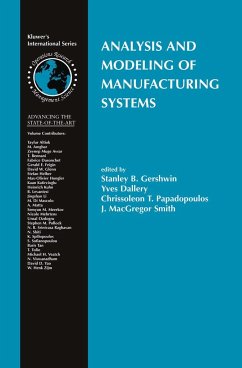 Analysis and Modeling of Manufacturing Systems - Gershwin, Stanley B. / Dallery, Yves / Papadopoulos, Chrissoleon T. / Smith, J. MacGregor (Hgg.)